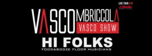 Vascombriccola @ Hi Folks