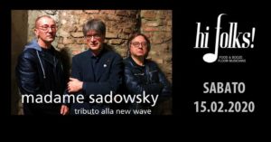 Madame Sadowsky @ Hi Folks