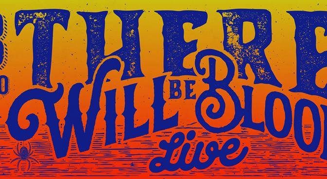 There Will Be Blood