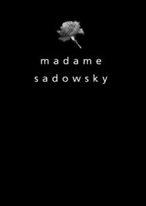 Madame Sadowsky @ Hi Folks